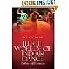 Illicit Worlds of Indian Dance