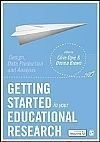 Getting Started in Your Educational Research: Design, Data Production and Analysis