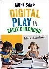 Digital Play in Early Childhood: What's the Problem?