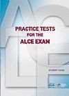 PRACTICE TESTS FOR THE ALCE EXAM SB